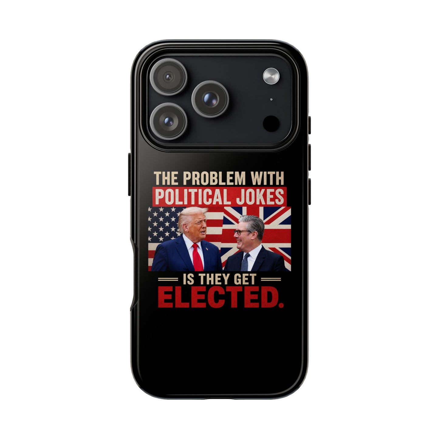Political Humor Phone Case — "The Problem With Political Jokes Is They Get Elected"
