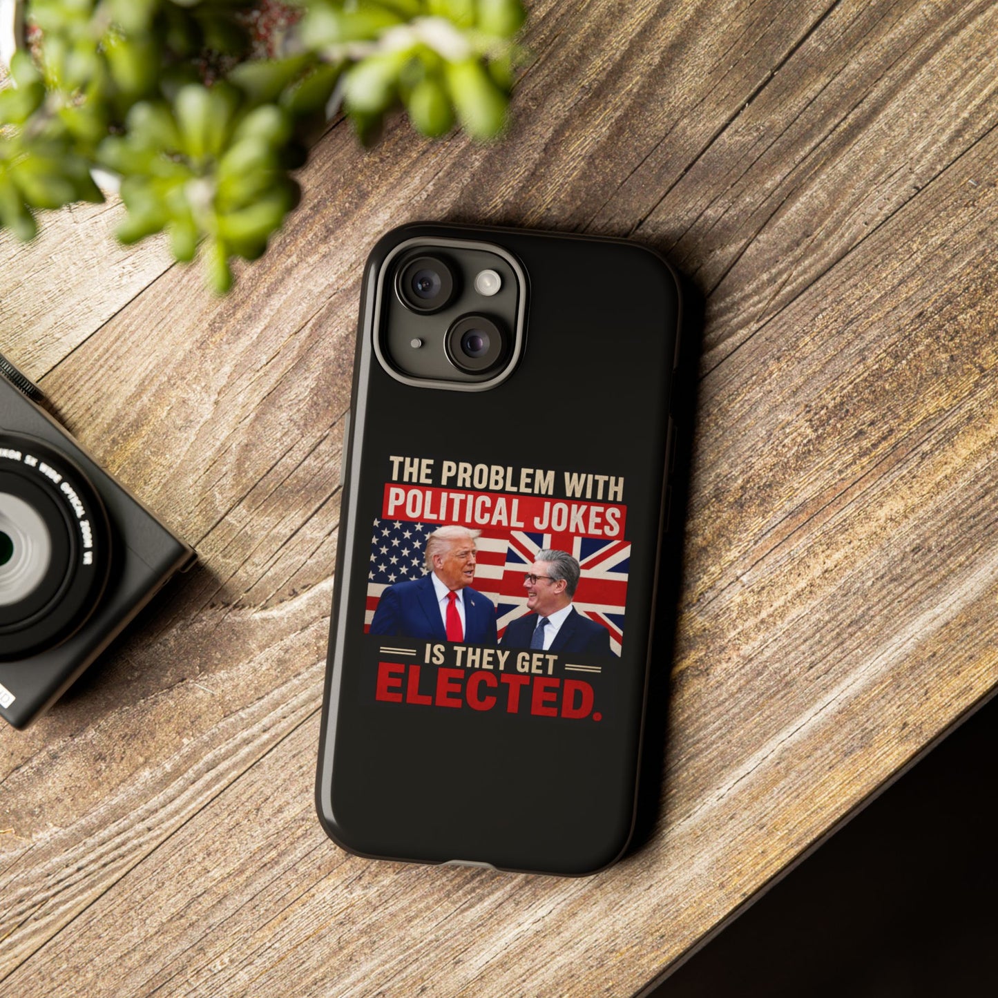 Political Humor Phone Case — "The Problem With Political Jokes Is They Get Elected"