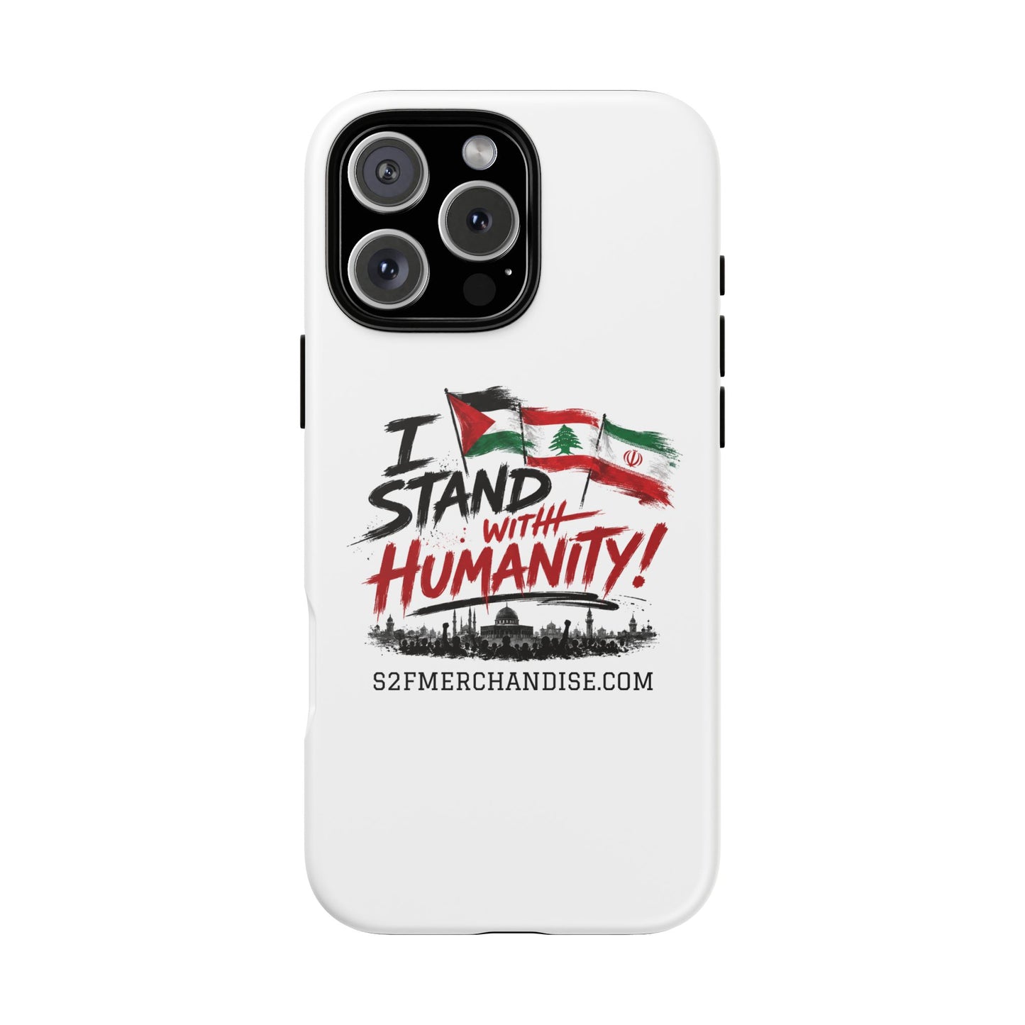 I Stand With Humanity iPhone 16 Case — Solidarity Protective Cover