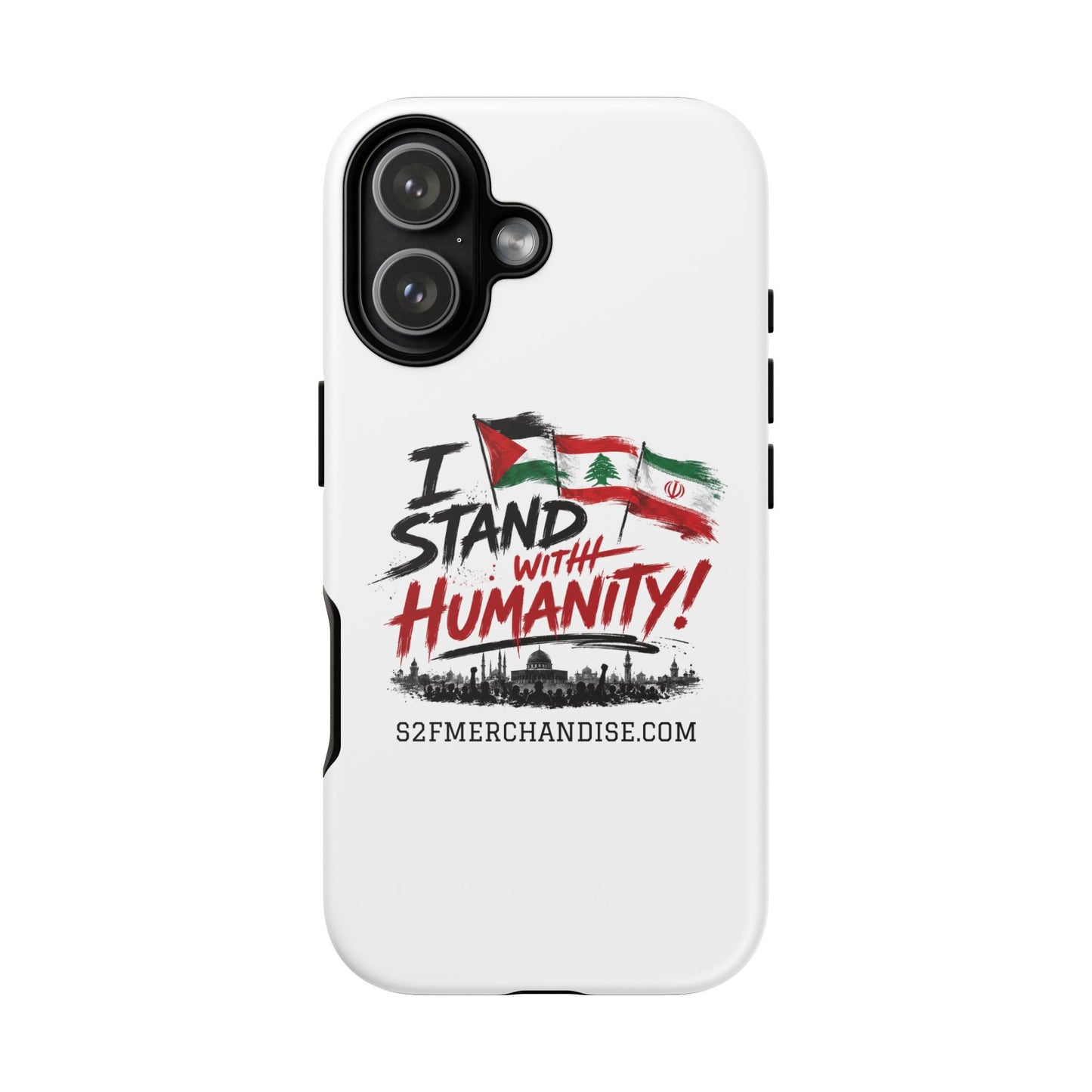 I Stand With Humanity iPhone 16 Case — Solidarity Protective Cover