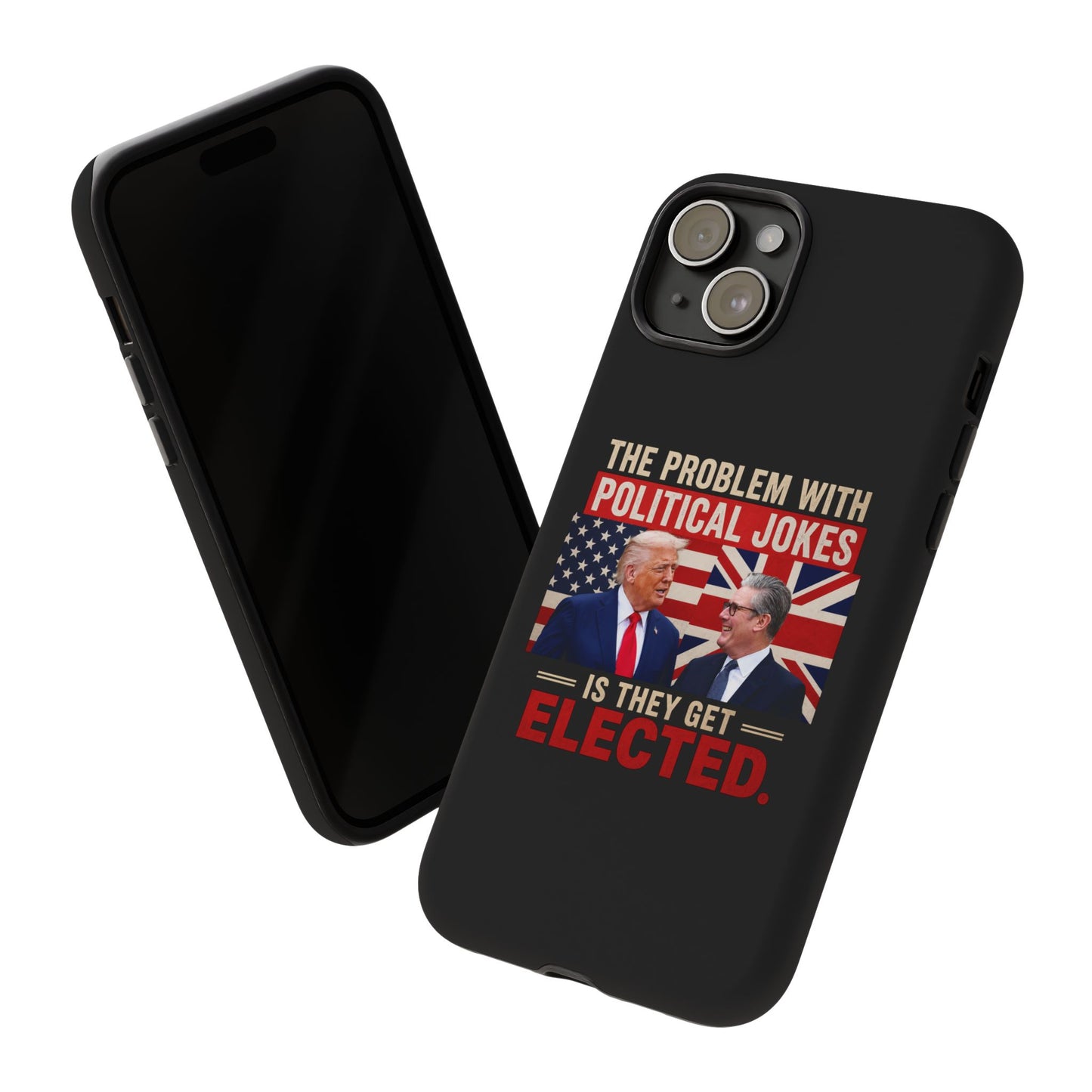 Political Humor Phone Case — "The Problem With Political Jokes Is They Get Elected"