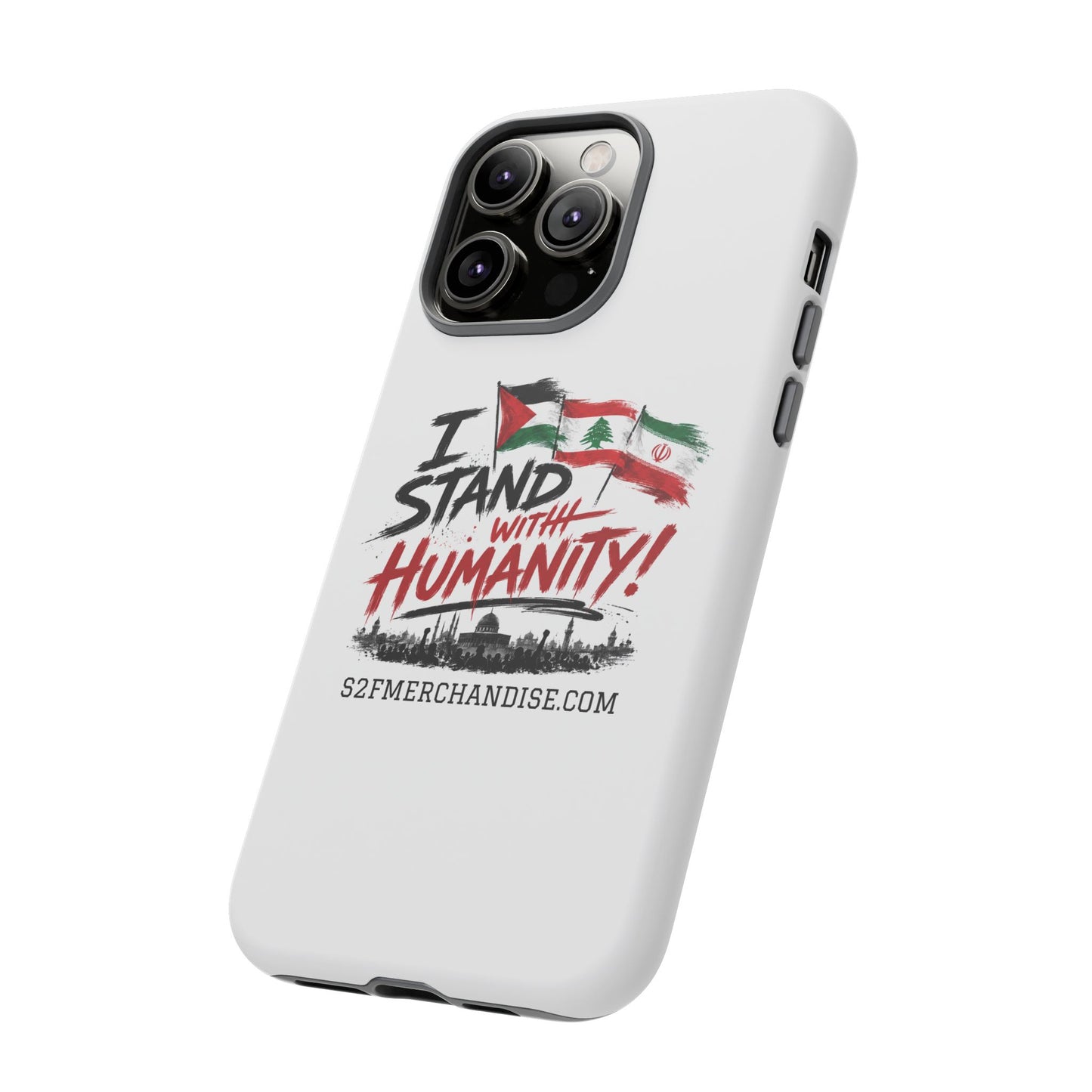 I Stand With Humanity iPhone 16 Case — Solidarity Protective Cover