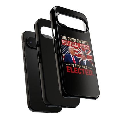 Political Humor Phone Case — "The Problem With Political Jokes Is They Get Elected"