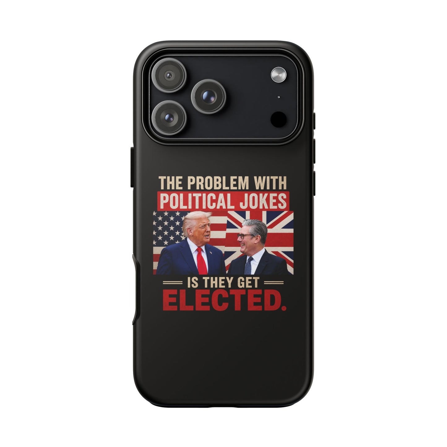 Political Humor Phone Case — "The Problem With Political Jokes Is They Get Elected"
