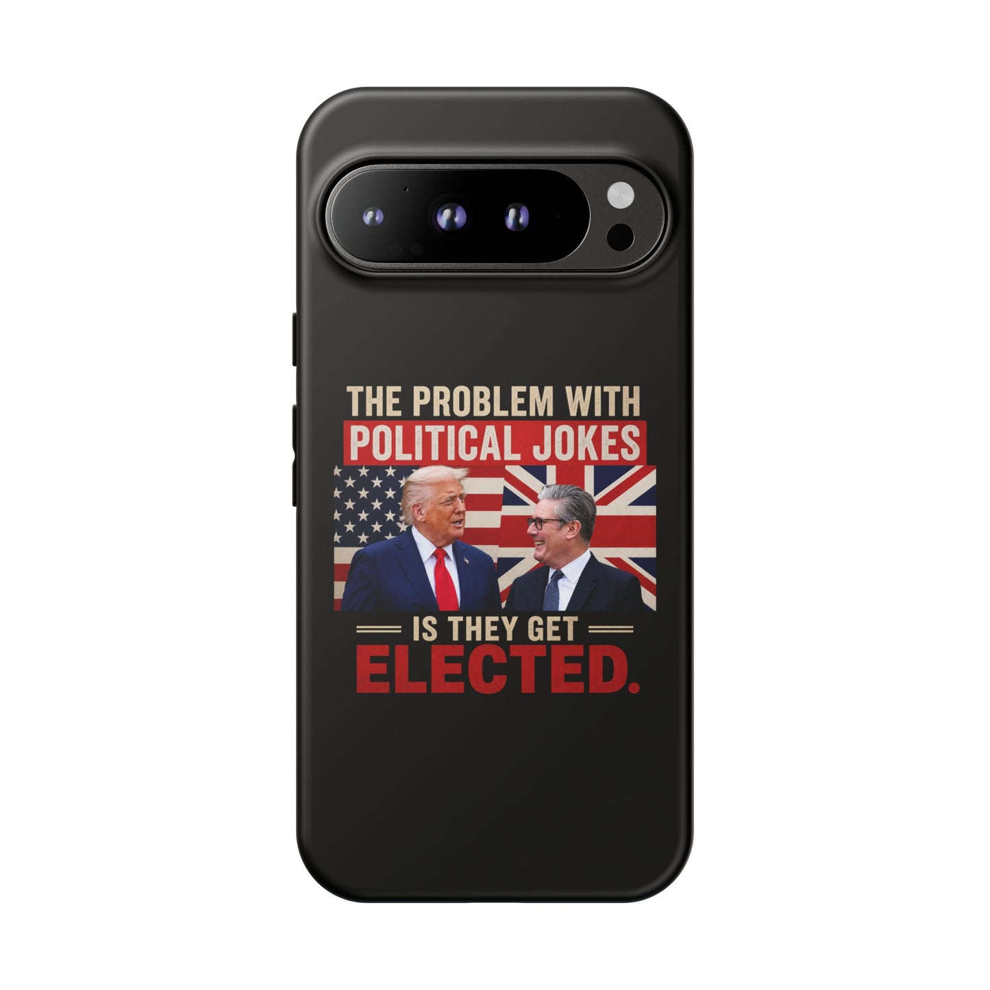 Political Humor Phone Case — "The Problem With Political Jokes Is They Get Elected"