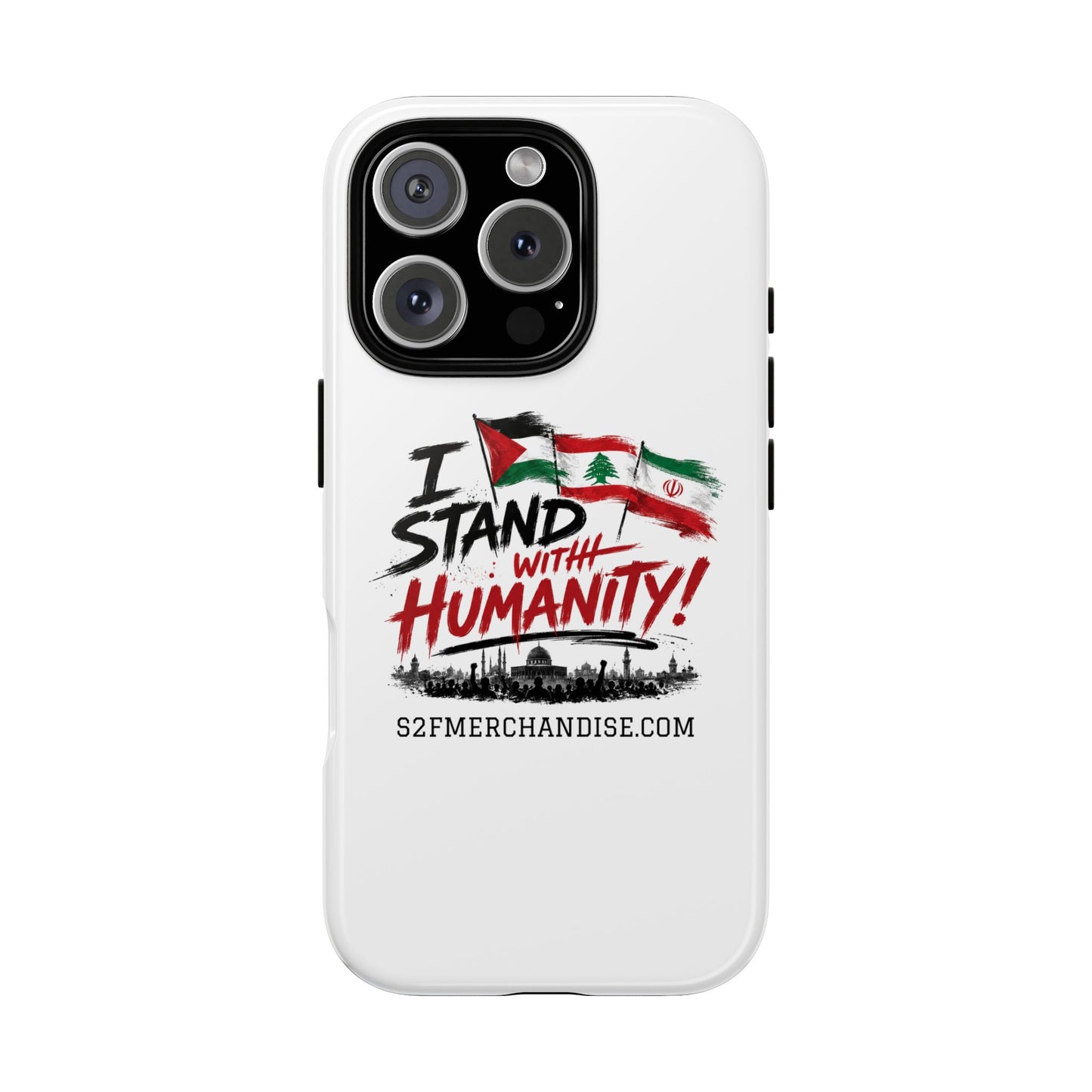 I Stand With Humanity iPhone 16 Case — Solidarity Protective Cover