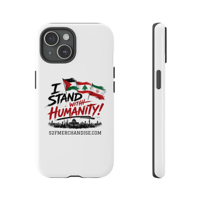 I Stand With Humanity iPhone 16 Case — Solidarity Protective Cover