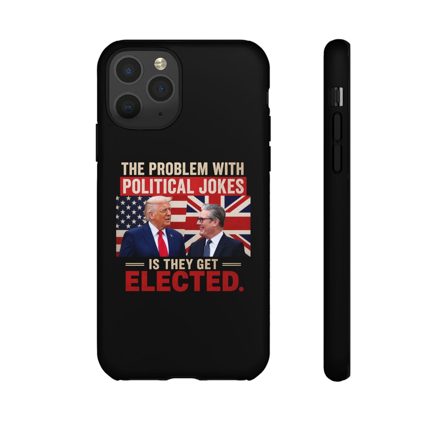 Political Humor Phone Case — "The Problem With Political Jokes Is They Get Elected"