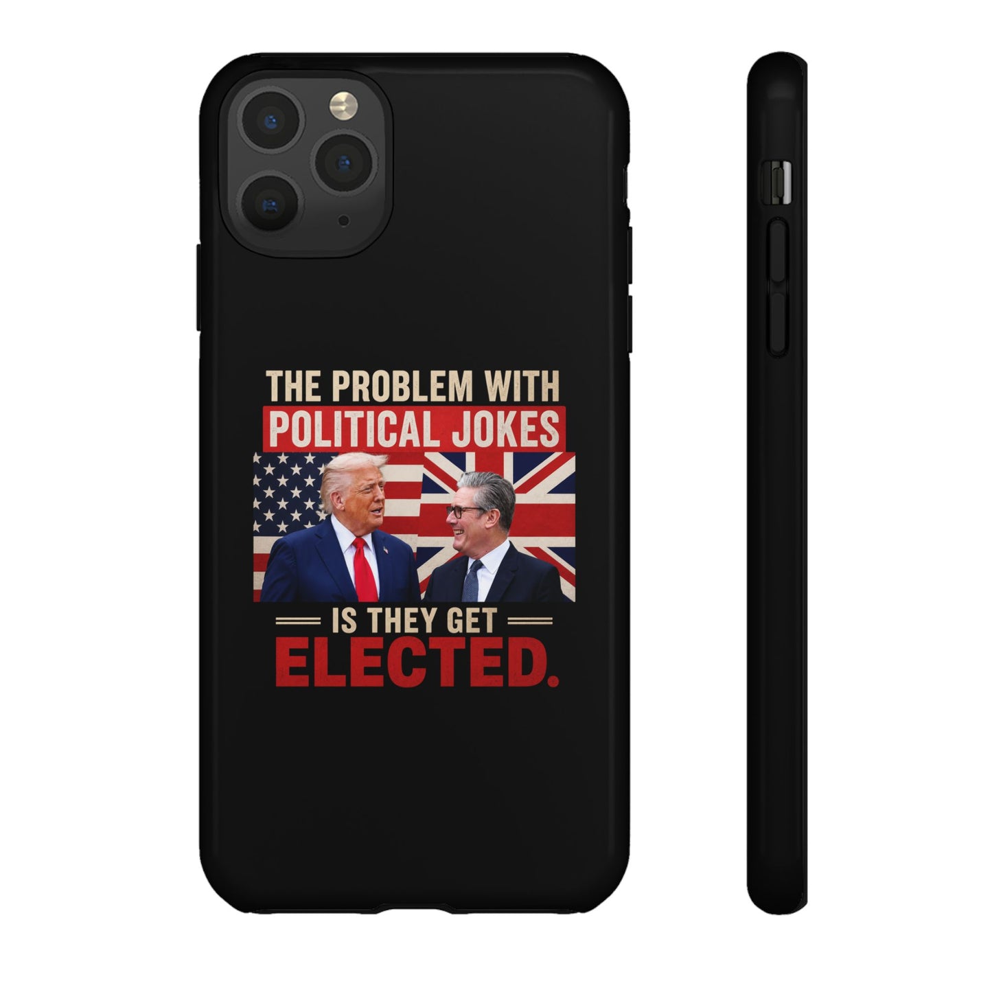 Political Humor Phone Case — "The Problem With Political Jokes Is They Get Elected"