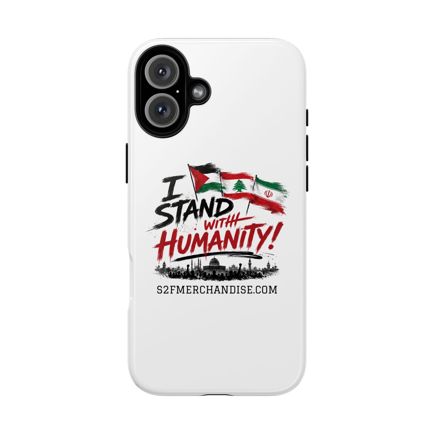 I Stand With Humanity iPhone 16 Case — Solidarity Protective Cover