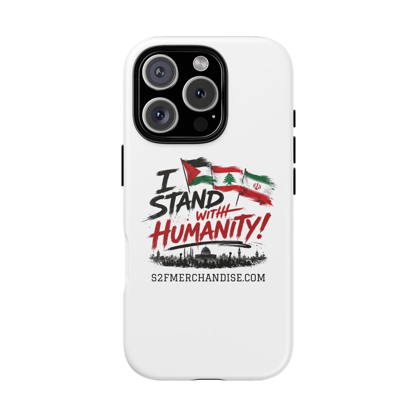 I Stand With Humanity iPhone 16 Case — Solidarity Protective Cover