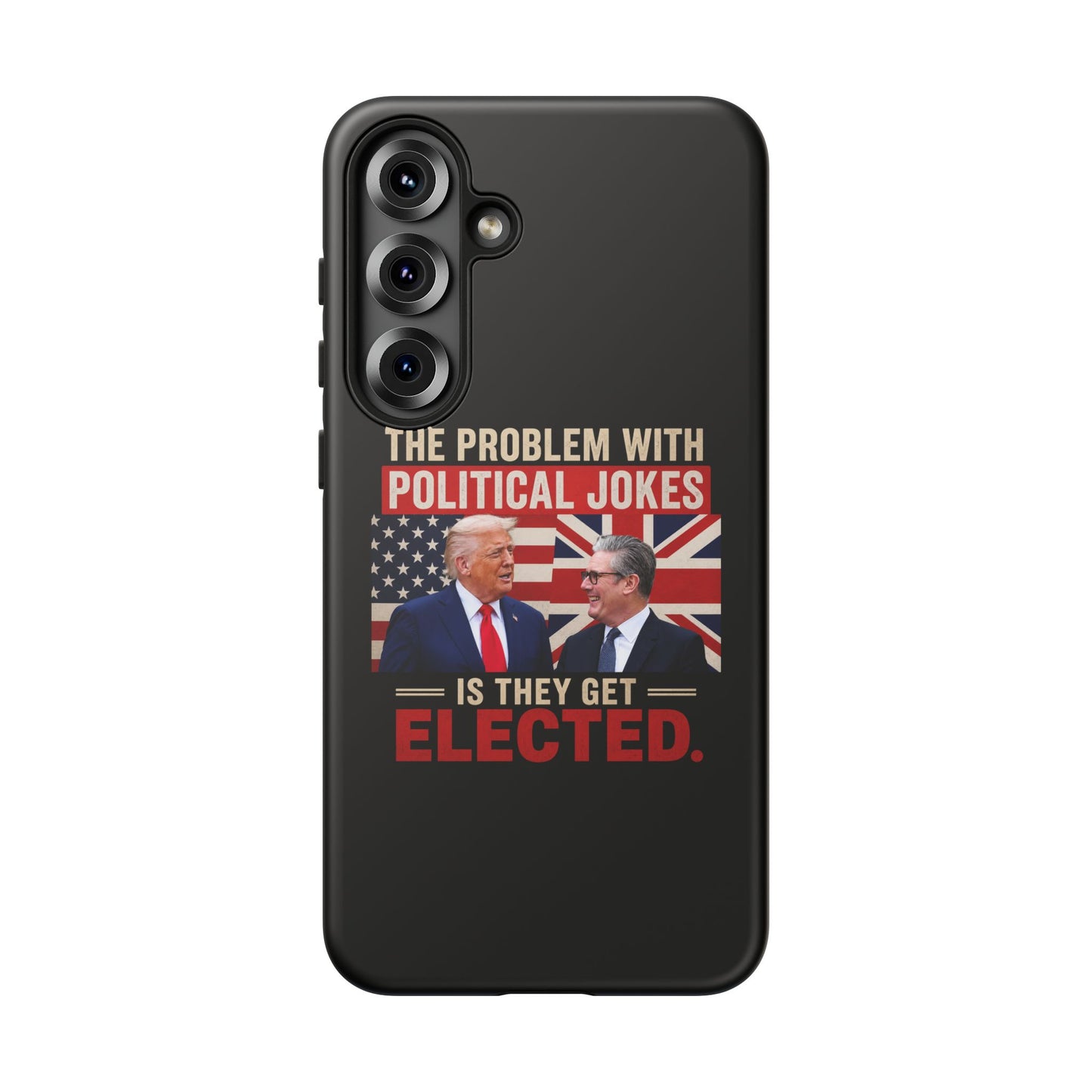 Political Humor Phone Case — "The Problem With Political Jokes Is They Get Elected"