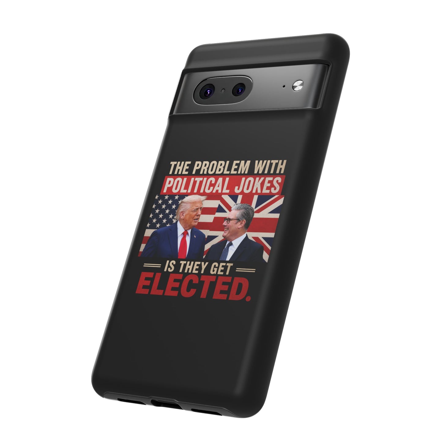 Political Humor Phone Case — "The Problem With Political Jokes Is They Get Elected"