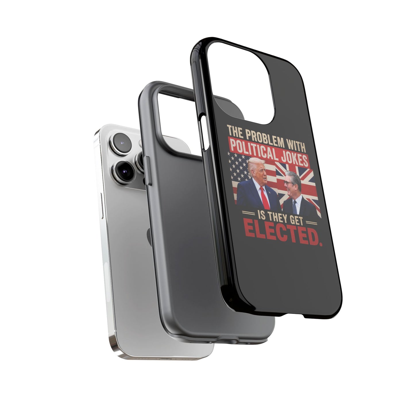 Political Humor Phone Case — "The Problem With Political Jokes Is They Get Elected"