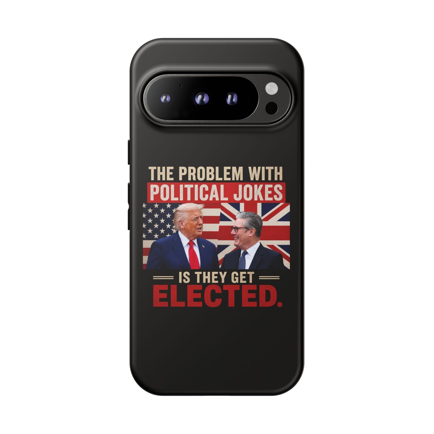 Political Humor Phone Case — "The Problem With Political Jokes Is They Get Elected"