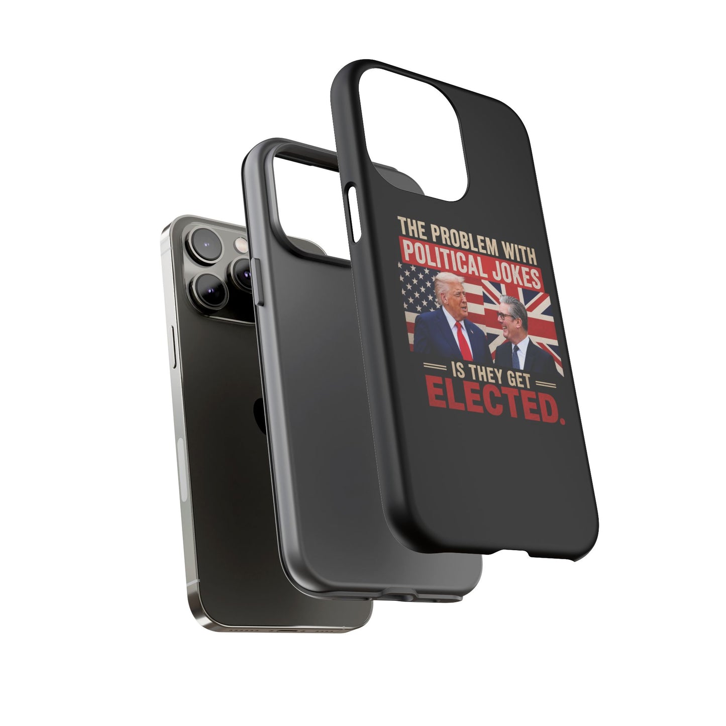 Political Humor Phone Case — "The Problem With Political Jokes Is They Get Elected"