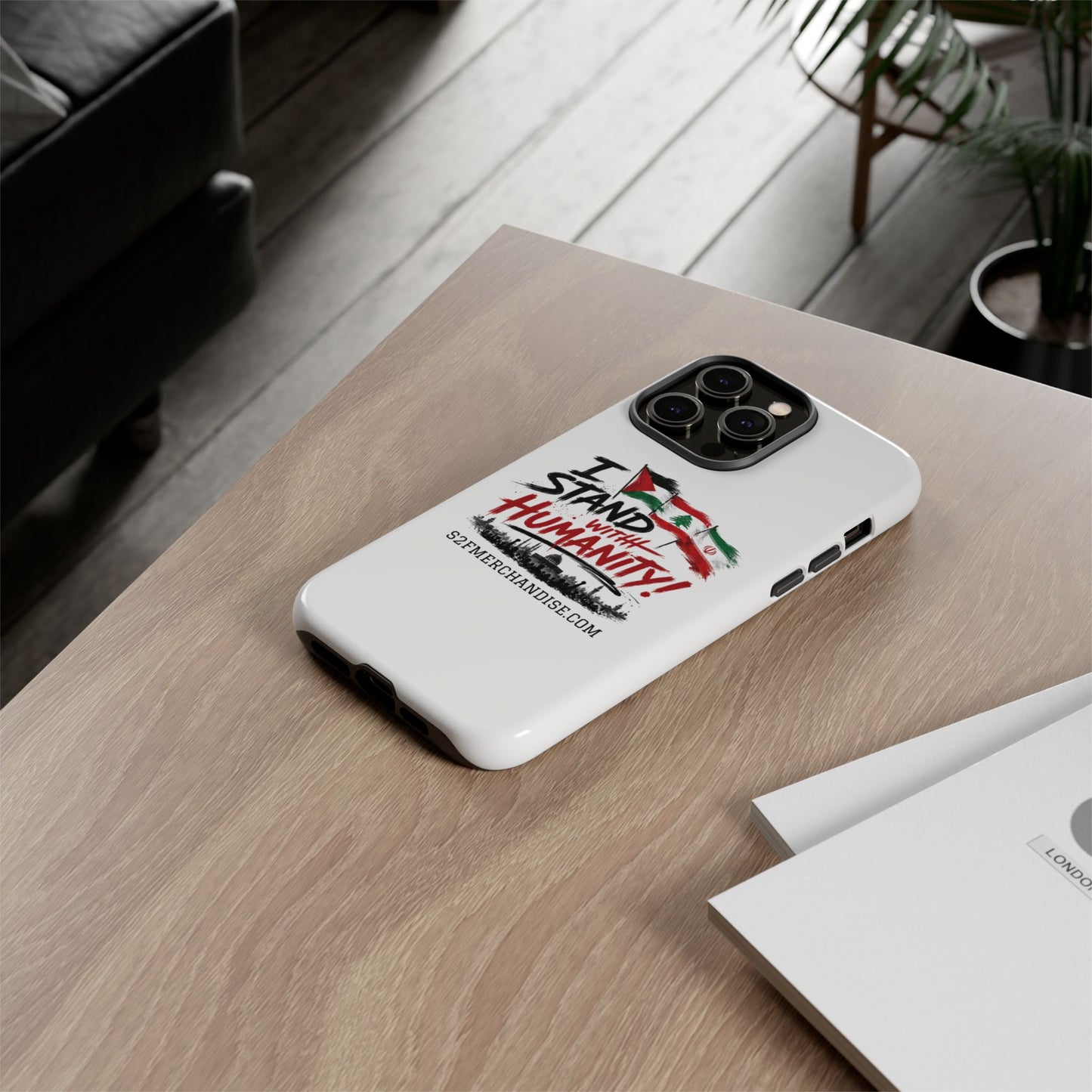 I Stand With Humanity iPhone 16 Case — Solidarity Protective Cover