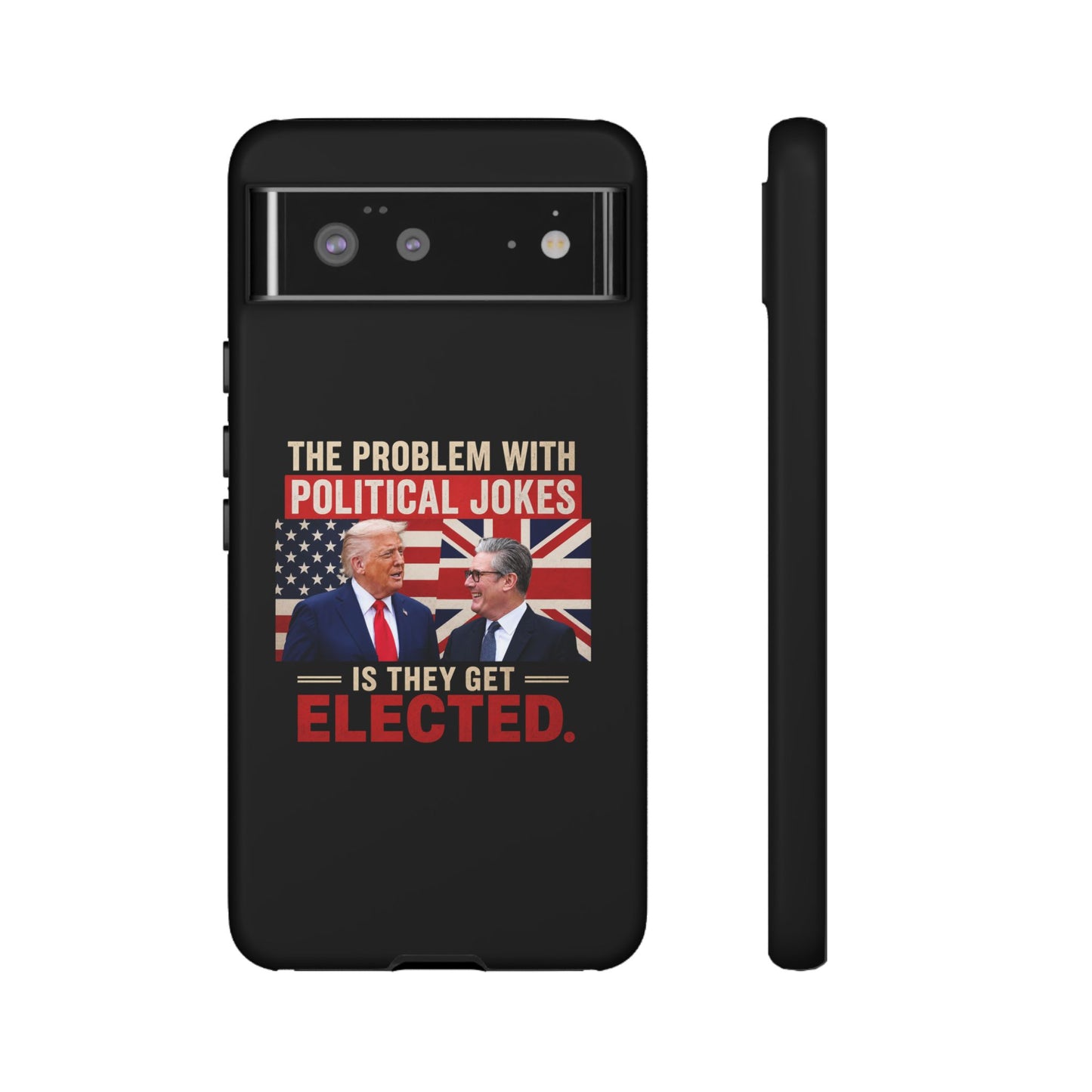 Political Humor Phone Case — "The Problem With Political Jokes Is They Get Elected"