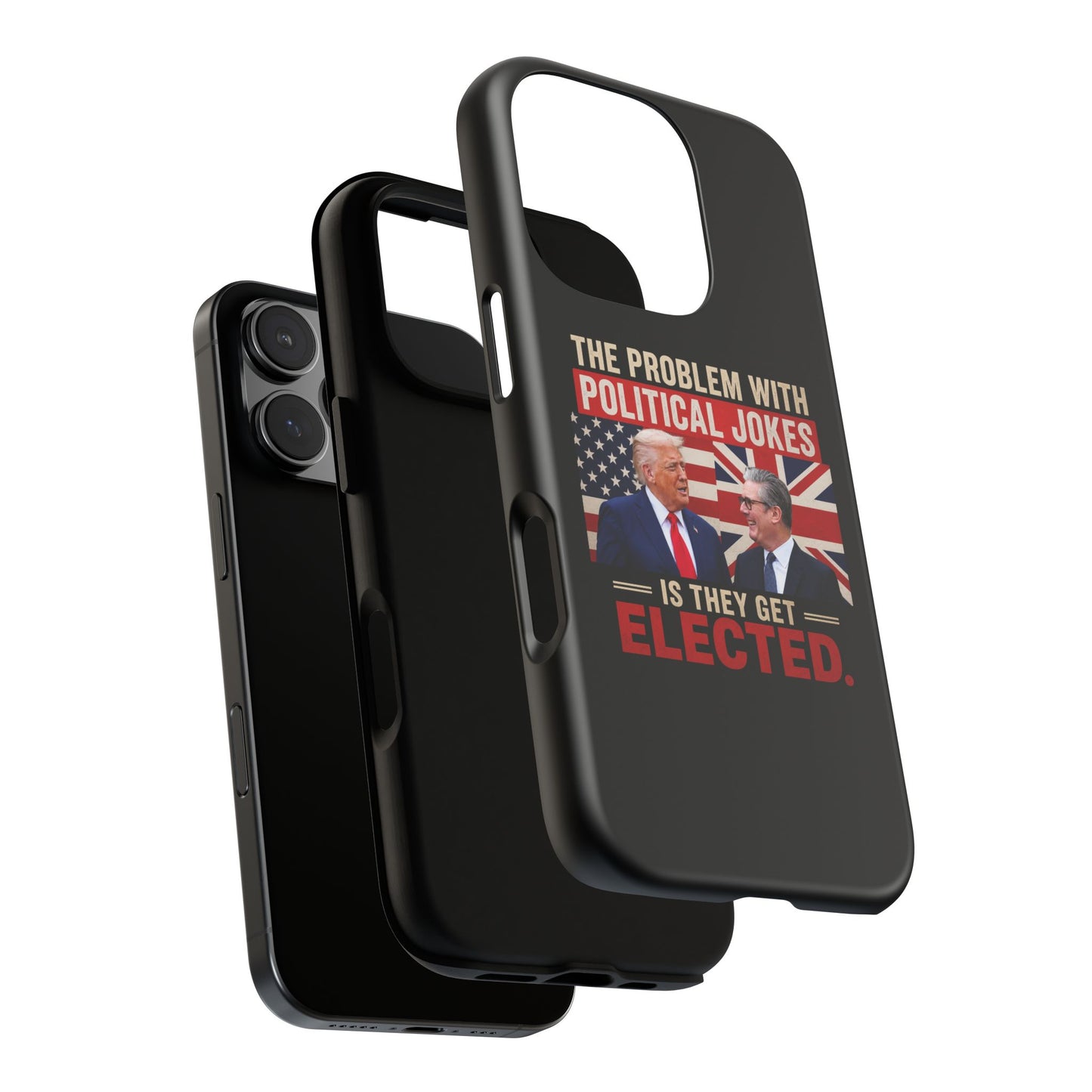 Political Humor Phone Case — "The Problem With Political Jokes Is They Get Elected"