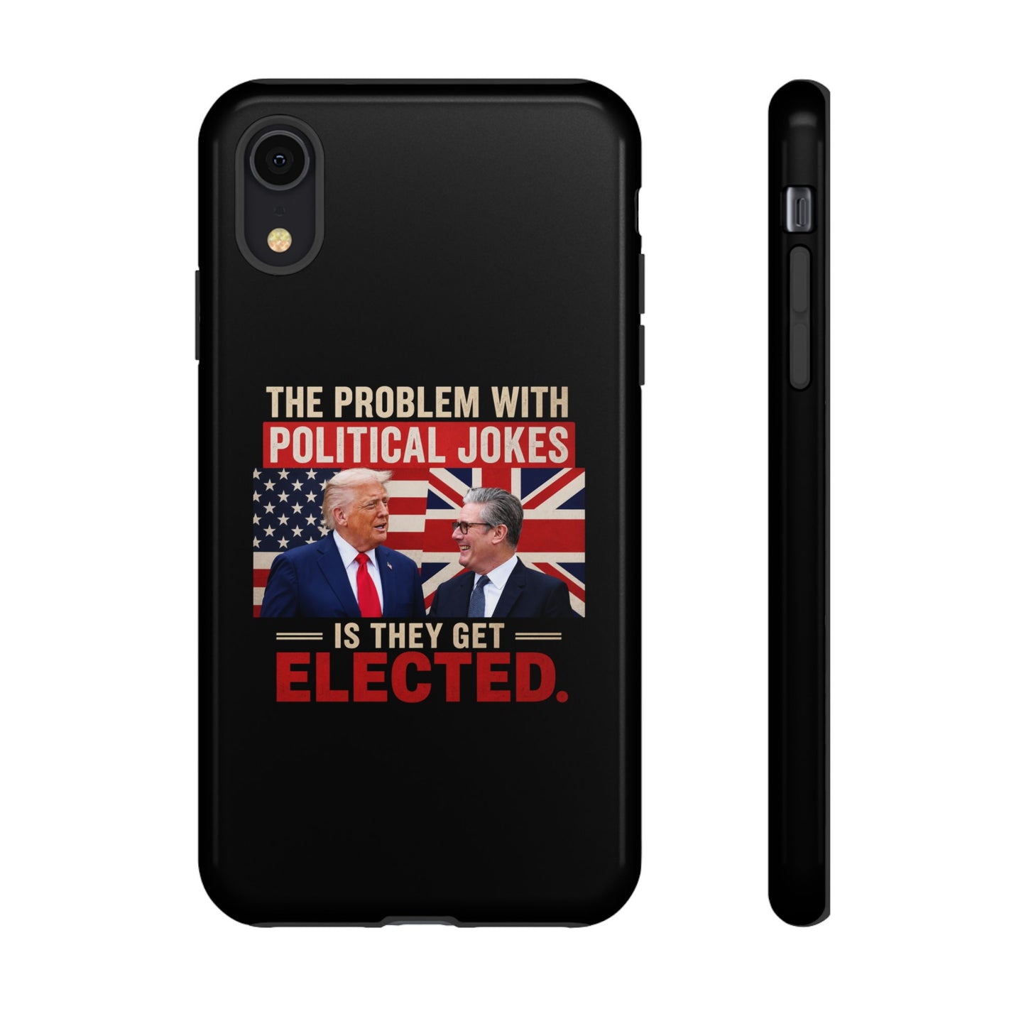 Political Humor Phone Case — "The Problem With Political Jokes Is They Get Elected"