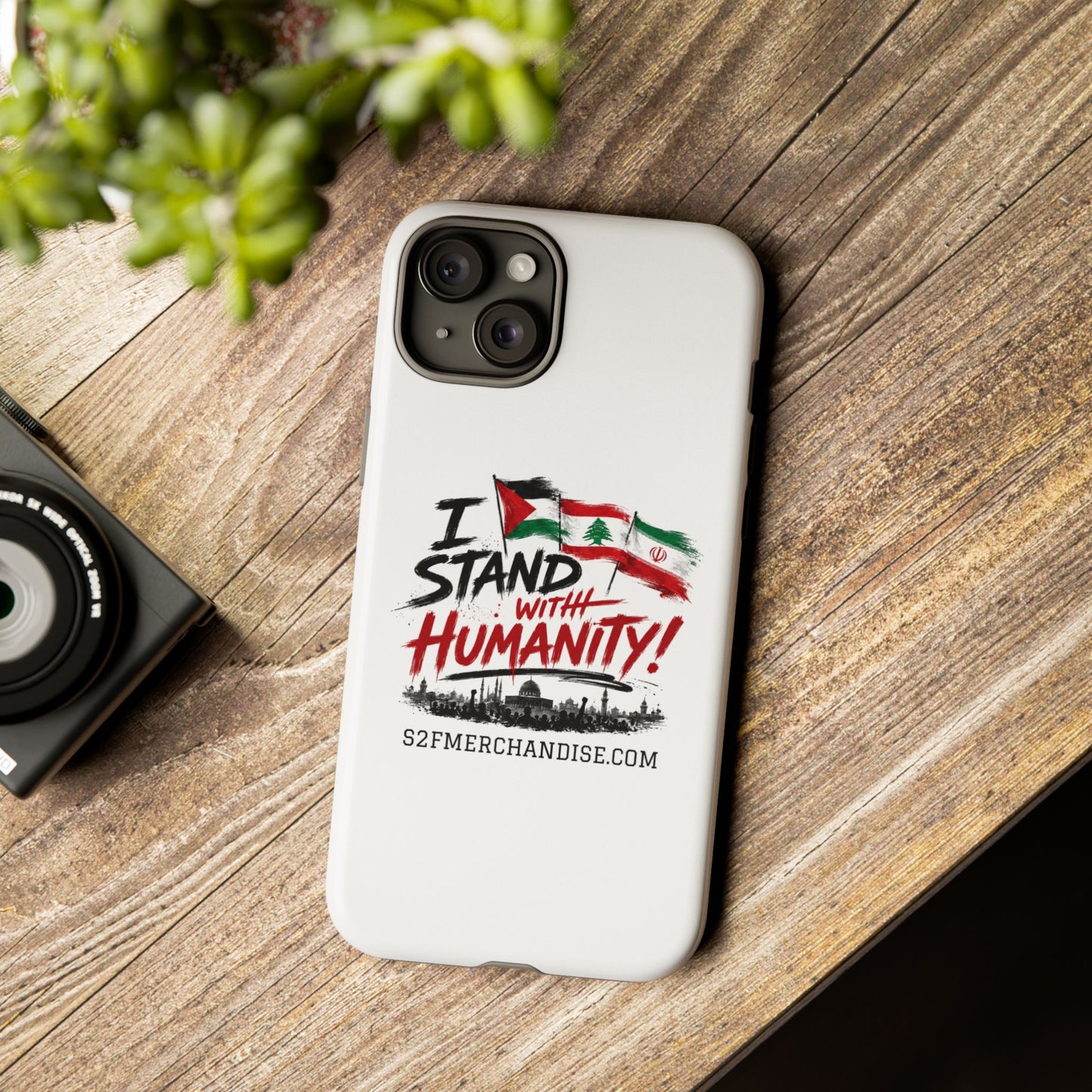 I Stand With Humanity iPhone 16 Case — Solidarity Protective Cover