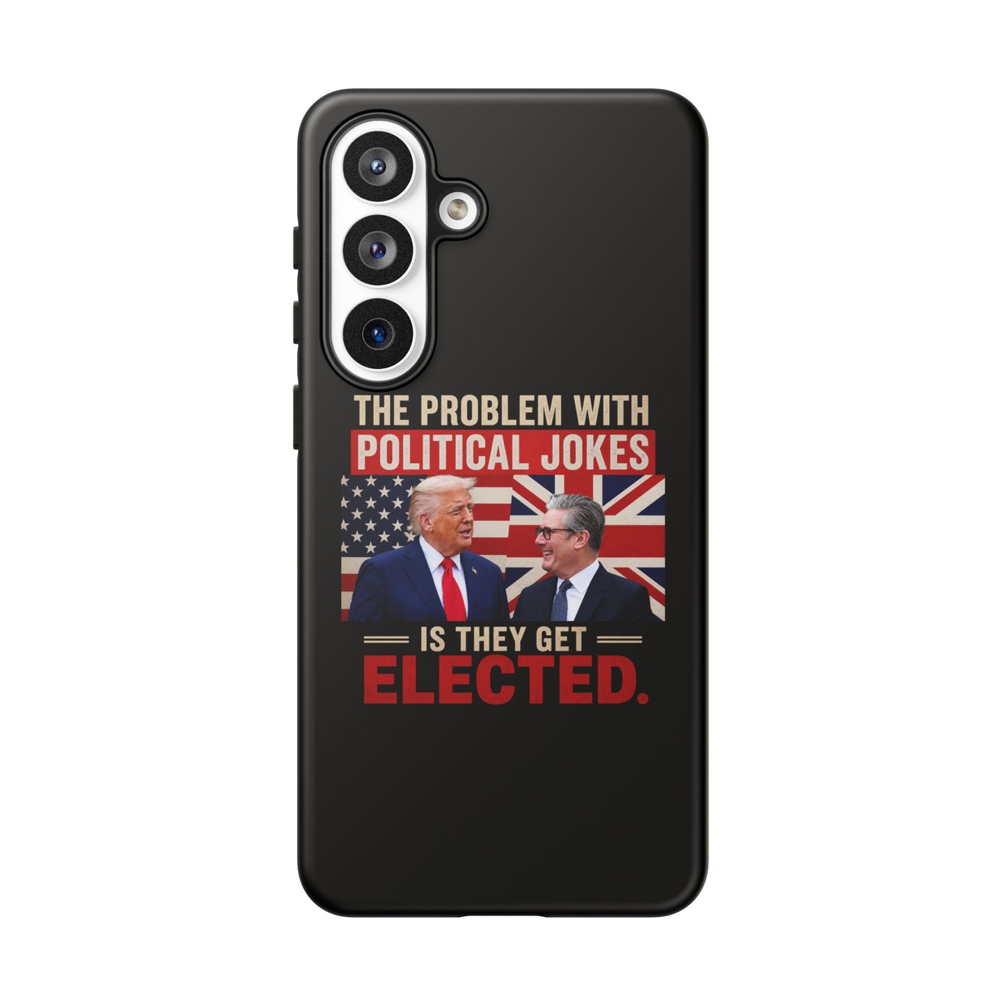 Political Humor Phone Case — "The Problem With Political Jokes Is They Get Elected"