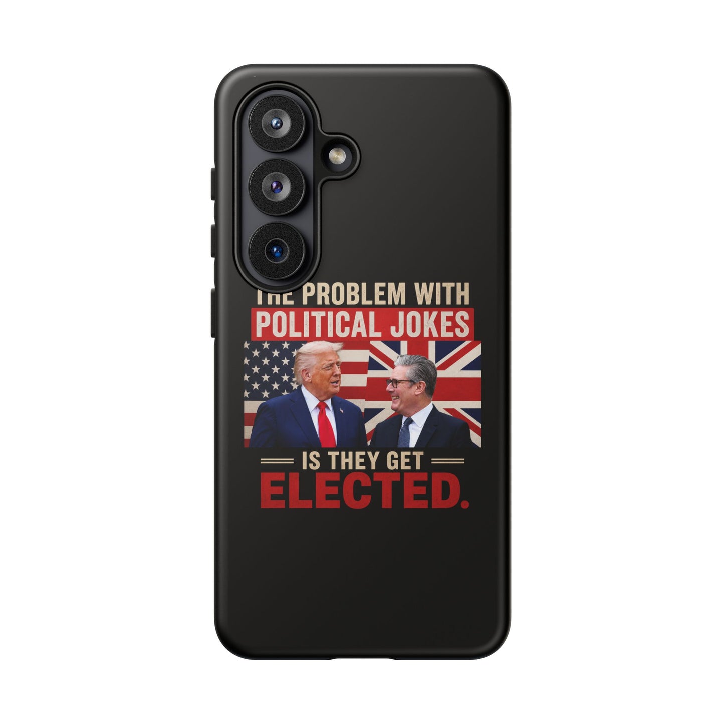 Political Humor Phone Case — "The Problem With Political Jokes Is They Get Elected"