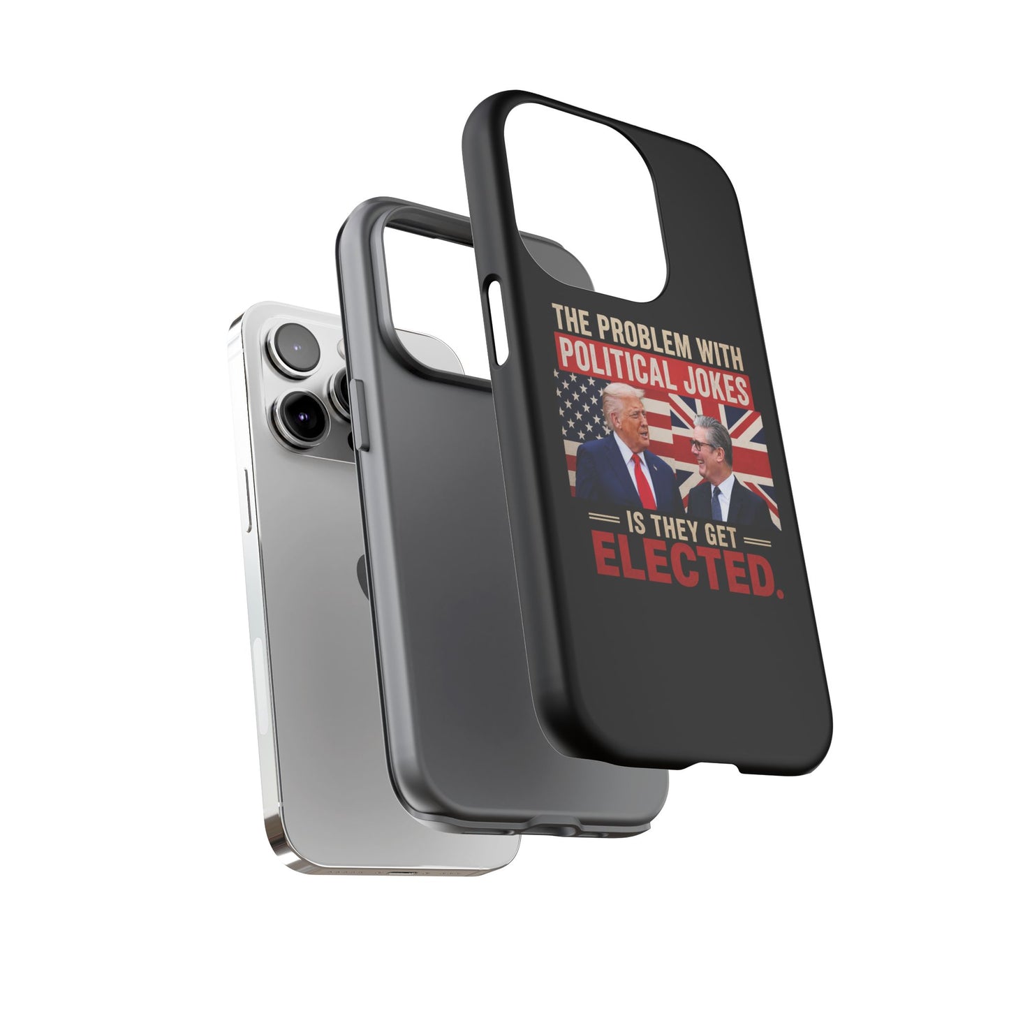 Political Humor Phone Case — "The Problem With Political Jokes Is They Get Elected"