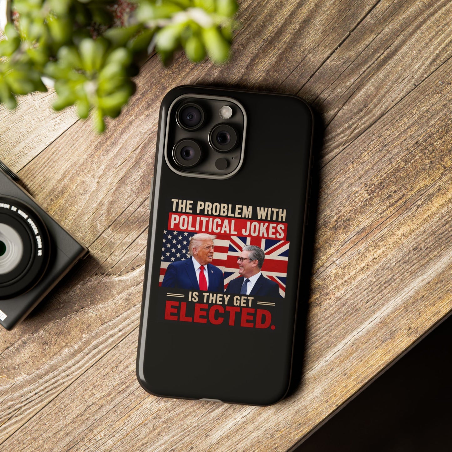 Political Humor Phone Case — "The Problem With Political Jokes Is They Get Elected"