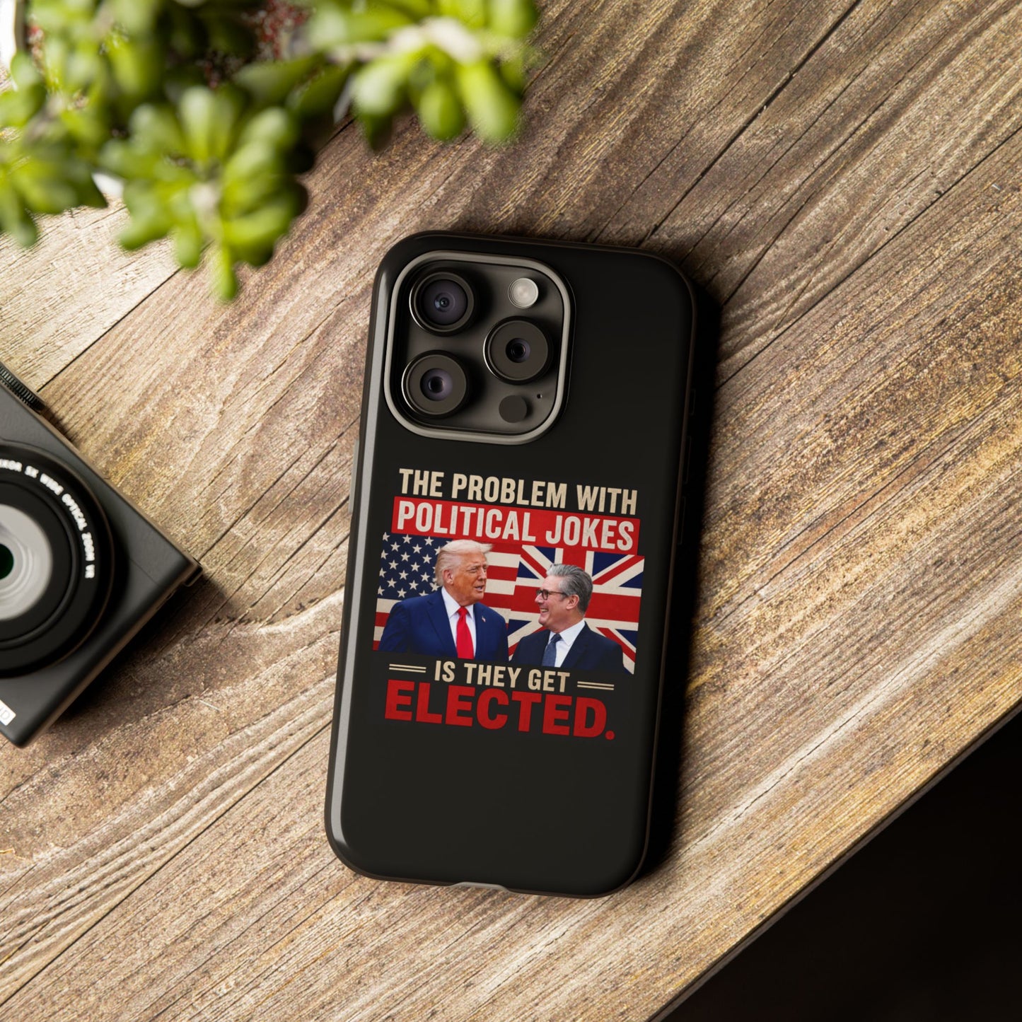 Political Humor Phone Case — "The Problem With Political Jokes Is They Get Elected"